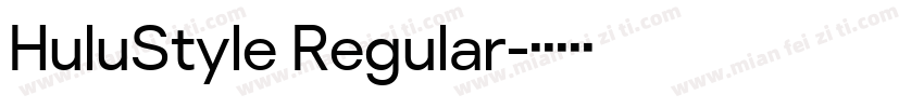 HuluStyle Regular字体转换